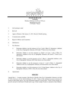 BOARD OF HEALTH AGENDA Monday, February 25, 2013 at 7:00 p.m. Springfield City Hall 170 North 3rd Street