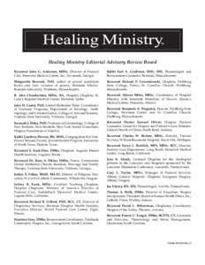 Healing Ministry Editorial Advisory Review Board Reverend John G. Anderson, MDiv, Director of Pastoral Care, Memorial Medical Center, Inc., Savannah, Georgia. Rabbi Earl A. Grollman, DHL, DD, Thanatologist and Bereavemen