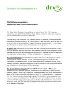 The Raiffeisen organization Beginnings, tasks, current developments The 