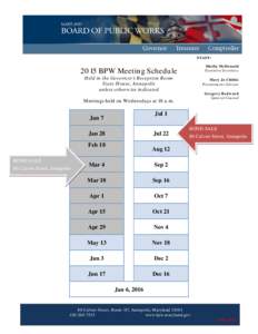 STAFF: Sheila McDonald Executive Secretary 2015 BPW Meeting Schedule Held in the Governor’s Reception Room