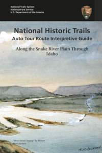 National Trails System National Park Service U.S. Department of the Interior National Historic Trails Auto Tour Route Interpretive Guide