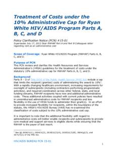 Treatment of Costs under the 10% Administrative Cap for Ryan White HIV/AIDS Program Parts A, B, C, and D Policy Clarification Notice (PCN) #15-01