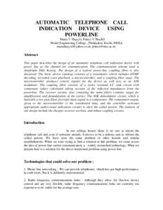 AUTOMATIC TELEPHONE CALL INDICATION DEVICE USING POWERLINE Manu V Thayyil, Prince V Thachil Model Engineering College , Thrikkakra, Kochi, INDIA , .