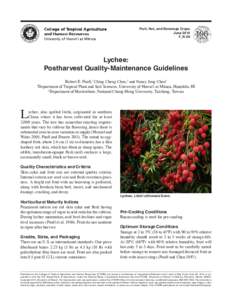 Fruit, Nut, and Beverage Crops June 2014 F_N-29 Lychee: Postharvest Quality-Maintenance Guidelines