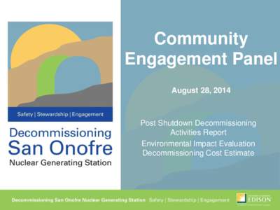 Community Engagement Panel August 28, 2014 Post Shutdown Decommissioning Activities Report