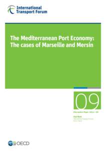 The Mediterranean Port Economy: The cases of Marseille and Mersin 09  Discussion Paper 2014 • 09