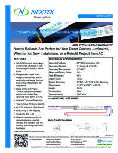 SPEC SHEET  T5 24W 1-Lamp Ballast - Model NB24-T524HO-01D NOW WITH A 10-YEAR WARRANTY!*  Nextek Ballasts Are Perfect for Your Direct Current Luminaires,