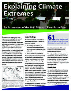 Explaining Climate Extremes An Assessment of the 2011 Missouri River Basin Flood In early 2011, the Missouri River Basin experienced devastating flooding, which