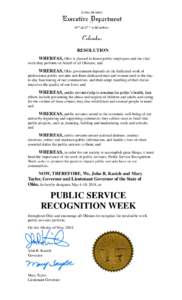 RESOLUTION WHEREAS, Ohio is pleased to honor public employees and the vital work they perform on behalf of all Ohioans; and WHEREAS, Ohio government depends on the dedicated work of professional public servants and these