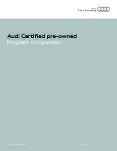 Audi Certified pre-owned Program comparison Audi of America. All Rights Reserved.  © Copyright 2014