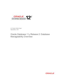 An Oracle White Paper September, 2011 Oracle Database 11g Release 2: Database Manageability Overview