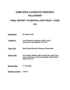 DAME SHEILA SHERLOCK RESEARCH FELLOWSHIP FINAL REPORT TO BRITISH LIVER TRUST / COREGrantholder: