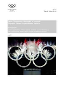 Library Olympic Studies Centre Jeux Olympiques: Héritages et Impacts Olympic Games: Legacies and Impacts Bibliography