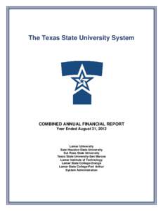 The Texas State University System  COMBINED ANNUAL FINANCIAL REPORT Year Ended August 31, 2012  Lamar University