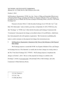 SECURITIES AND EXCHANGE COMMISSION (Release No[removed]; File No. SR-NYSEArca[removed]October 2, 2014 Self-Regulatory Organizations; NYSE Arca, Inc.; Notice of Filing and Immediate Effectiveness of Proposed Rule Chang