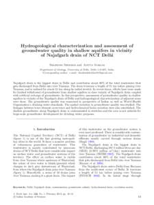 Hydrogeological characterization and assessment of groundwater quality in shallow aquifers in vicinity of Najafgarh drain of NCT Delhi Shashank Shekhar and Aditya Sarkar Department of Geology, University of Delhi, Delhi 