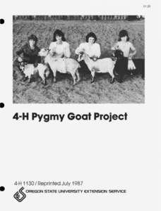 $[removed]H Pygmy Goat Project 4-H[removed]Reprinted July 1987 OREGON STATE UNIVERSITY EXTENSION SERVICE