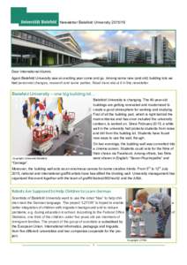 Newsletter Bielefeld UniversityDear International Alumni, Again Bielefeld University saw an exciting year come and go. Among some new (and old) building lots we had personnel changes, research and some parties.