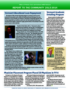 Office of Primary Care and Vermont AHEC Network  REPORT TO THE COMMUNITY[removed]Vermont Educational Loan Repayment The purpose of this state loan repayment program is to increase access to care in underserved communit