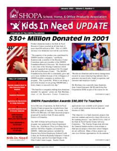 January 2002 • Volume 2, Number 1  School, Home, & Office Products Association Kids In Need UPDATE A Program Of The SHOPA Foundation