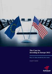 The Case for Investing in Europe 2013 Why U.S. firms should stay the course Joseph P. Quinlan  Preface and Acknowledgements