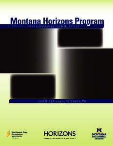 Montana Horizons Program transforming communities FROM STRI V ING TO T H RI V ING  Helping communities