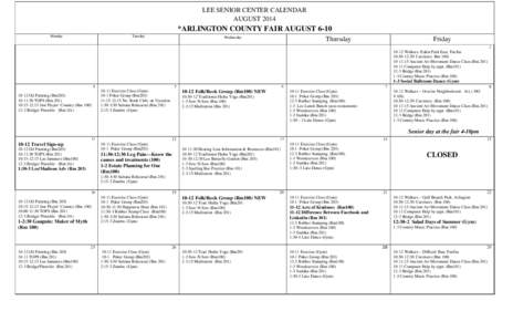 LEE SENIOR CENTER CALENDAR AUGUST 2014 *ARLINGTON COUNTY FAIR AUGUST 6-10 Monday