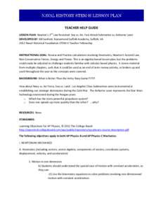 TEACHER HELP GUIDE LESSON PLAN: Newton’s 2nd Law Revisited: Sea vs. Air, Fast Attack Submarine vs. Airborne Laser DEVELOPED BY: Bill Sanford, Nansemond Suffolk Academy, Suffolk, VA 2012 Naval Historical Foundation STEM