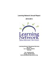 Learning Network Annual Report[removed]Learning Network Educational Services Box 1047 Lac La Biche, Alberta