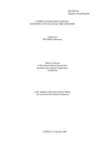 UNESCO. General Conference; 31st; Address by Mr Koïchiro Matsuura, Director-General of UNESCO, at the opening of the general policy debate, 31st session of the General Conference, UNESCO, 16 October 2001; 2001