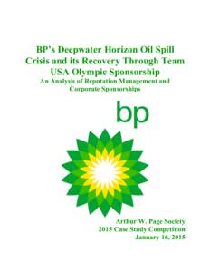 BP’s Deepwater Horizon Oil Spill Crisis and its Recovery Through Team USA Olympic Sponsorship An Analysis of Reputation Management and Corporate Sponsorships