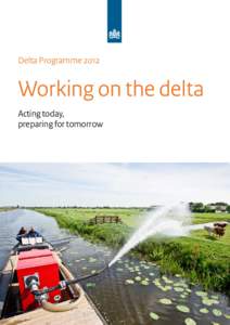 Delta ProgrammeWorking on the delta Acting today, preparing for tomorrow
