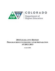2014 LEGISLATIVE REPORT PROGRAM RESULTS FOR EDUCATOR PREPARATION AY2012-2013 MARCH 2014  Table of Contents