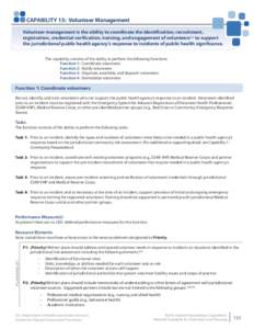 CAPABILITY 15: Volunteer Management Volunteer management is the ability to coordinate the identification, recruitment, registration, credential verification, training, and engagement of volunteers322 to support the juris