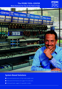 The PFERD TOOL-CENTER More Turnover for You at the Point of Sale TRUST BLUE  System-Based Solutions