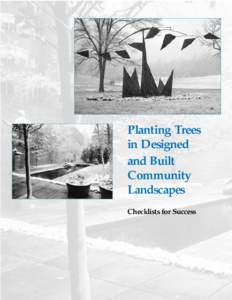 Planting Trees in Designed and Built