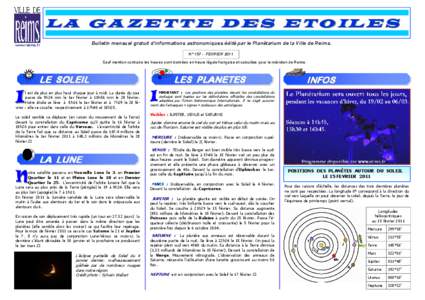 L A G A Z E T T E D E S E T O IL E S Bulletin mensuel gratuit d’informations astronomiques édité par le Planétarium de la Ville de Reims. www.reims.fr  N° 157 - FEVRIER 2011
