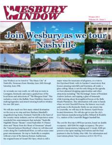 Winter 2013 Volume 18 · Issue 1 Join Wesbury as we travel to “The Music City” of Nashville, Tennessee from Monday, June 24th through Saturday, June 29th.