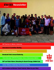 IFM SEI Newsletter June 2012 VAP Seminar in Medan, Indonesia International Committee Meeting African Network Meeting