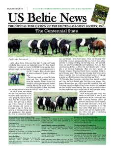 SeptemberLook for the 2014 Belted Galloway Journal to arrive in late-September!! US Beltie News THE OFFICIAL PUBLICATION OF THE BELTED GALLOWAY SOCIETY, I N C .