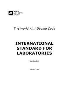 The World Anti-Doping Code  INTERNATIONAL STANDARD FOR LABORATORIES Version 5.0