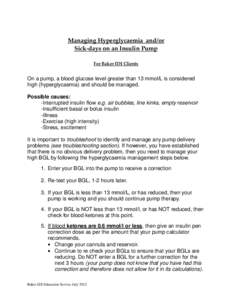 Managing Hyperglycaemia and/or Sick-days on an Insulin Pump For Baker IDI Clients On a pump, a blood glucose level greater than 13 mmol/L is considered high (hyperglycaemia) and should be managed.