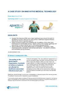 A CASE STUDY ON INNOVATIVE MEDICAL TECHNOLOGY Focus Area: Wound Care Technology used: Innovative Surgical Cover Dressing HIGHLIGHTS 