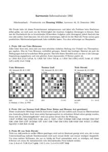 harmonie -Informalturnier 1992 Marchenschach { Preisbericht von Henning Muller, harmonie 44, 31. Dezember 1994 Mit Freude habe ich dieses Preisrichteramt wahrgenommen und dabei alle Probleme beim Erscheinen selbst gel