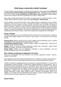 Child Abuse Linked with a Belief Factsheet The term ‘belief in spirit possession’ is defined for the purposes of this protocol as the belief that an evil force has entered a child and is controlling him or her. Somet