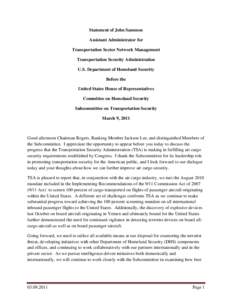 Statement of John Sammon Assistant Administrator for Transportation Sector Network Management Transportation Security Administration U.S. Department of Homeland Security Before the