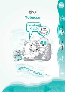 LESSON PLANS : Tobacco Curriculum Unit (Early Childhood) Learning Outcomes: ● Students will talk about, identify and role-play the effects of smoking on the body.