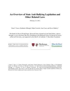 An Overview of State Anti-Bullying Legislation and Other Related Laws February 23, 2012 Dena T. Sacco, Katharine Silbaugh, Felipe Corredor, June Casey and Davis Doherty*