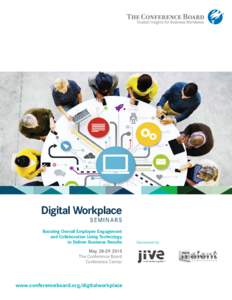 Digital Workplace SEMINARS Boosting Overall Employee Engagement and Collaboration Using Technology to Deliver Business Results May