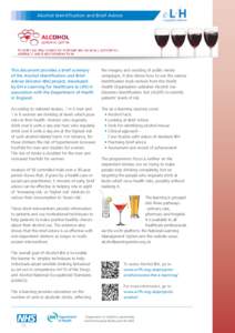 Alcohol Identification and Brief Advice  This document provides a brief summary of the Alcohol Identification and Brief Advice (Alcohol IBA) project, developed by DH e-Learning for Healthcare (e-LfH) in